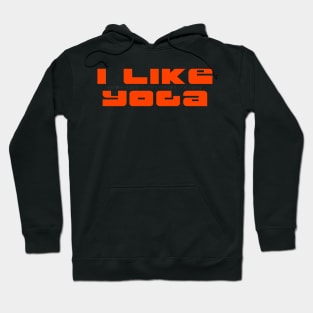 I like to drink beer while others are doing yoga Hoodie